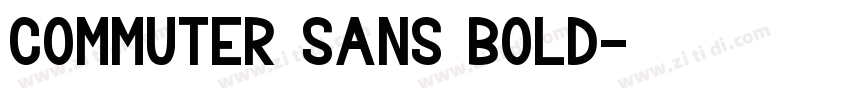 Commuter sans bold字体转换 Commuter sans bold字体转换